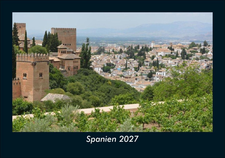 Spanien 2027 Fotokalender DIN A5 - Tobias Schmitt, Kevin Heber