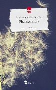Phantomherz. Life is a Story - story.one - Renate Auer und Alexandra Fehr