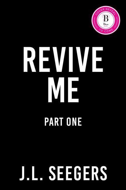 Revive Me: Part One (Standard Edition) - J L Seegars