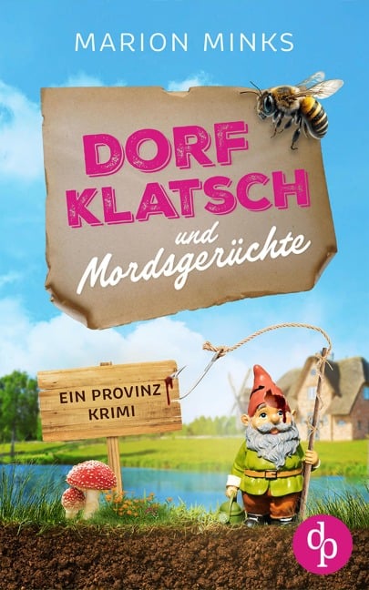 Dorfklatsch und Mordsgerüchte - Marion Minks