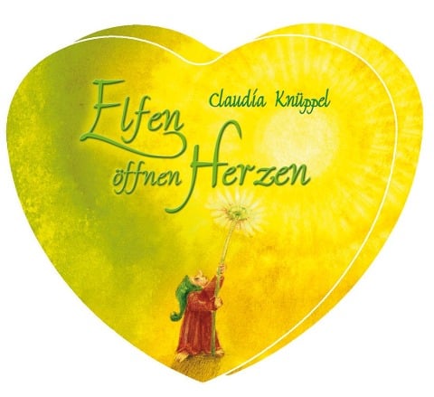 Elfen öffnen Herzen - Claudia Knüppel