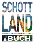 Cover-Bild zum Titel 'KUNTH Schottland. Das Buch' von 'Iris Ottinger, Melanie Goldmann'