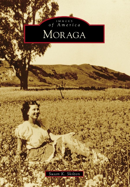 Moraga - Susan K. Skilton