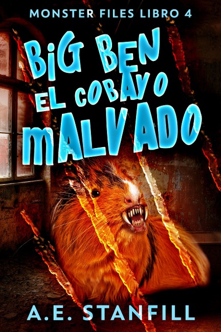 Big Ben, El Cobayo Malvado - A. E. Stanfill