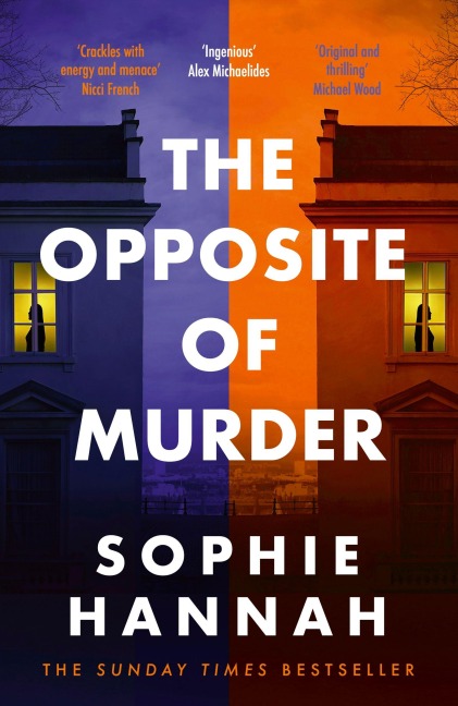 The Opposite of Murder - Sophie Hannah