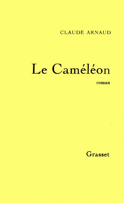 Le caméléon - Claude Arnaud