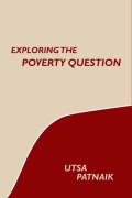 Cover-Bild zum Titel 'Exploring the Poverty Question' von 'Utsa Patnaik'