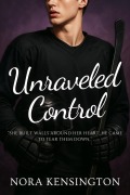 Cover-Bild zum Titel 'Unraveled Control' von 'Nora Kensington'