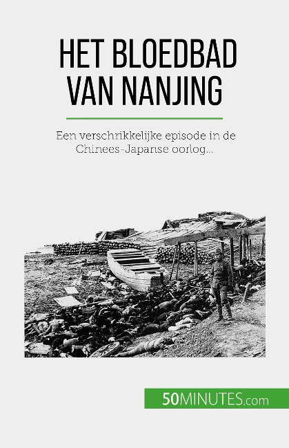 Het bloedbad van Nanjing - Magali Bailliot