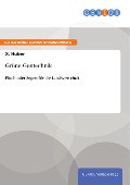 Cover-Bild zum Titel 'Grüne Gentechnik' von 'X. Huber'