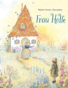 Cover-Bild zum Titel 'Frau Holle' von 'Jacob Grimm, Wilhelm Grimm'