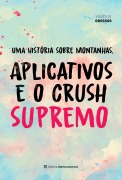 Cover-Bild zum Titel 'Uma História sobre Montanhas, Aplicativos e o Crush Supremo' von 'Vinícius Grossos'