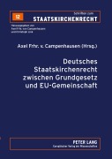 Cover-Bild zum Titel 'Deutsches Staatskirchenrecht zwischen Grundgesetz und EU-Gemeinschaftsrecht' von ''