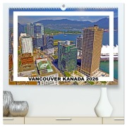 Cover-Bild zum Titel 'Vancouver Kanada 2026 (hochwertiger Premium Wandkalender 2026 DIN A2 quer), Kunstdruck in Hochglanz' von 'Stefan Berndt'