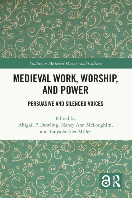 Medieval Work, Worship, and Power - 