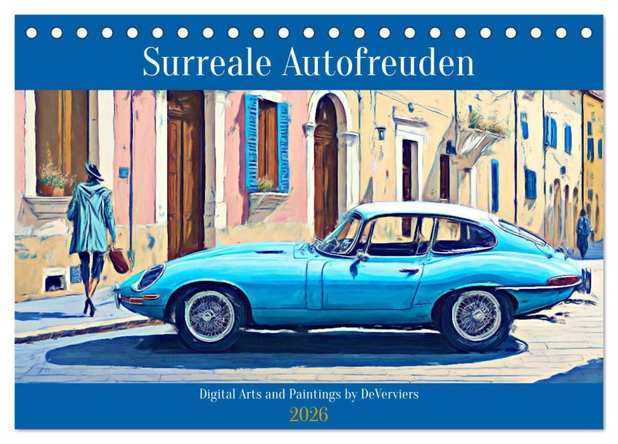 Surreale Autofreuden (Tischkalender 2026 DIN A5 quer), CALVENDO Monatskalender - DeVerviers DeVerviers