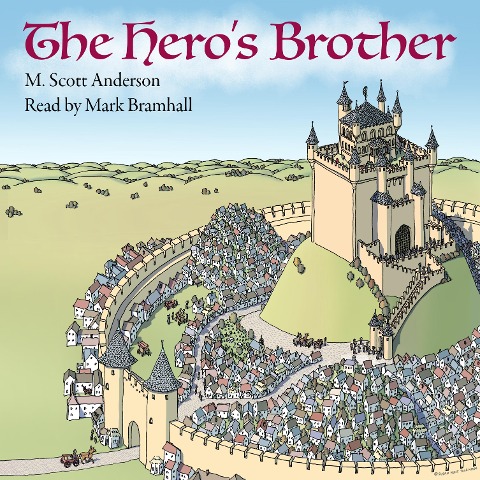 The Hero's Brother - M. Scott Anderson