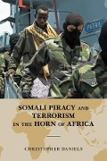 Cover-Bild zum Titel 'Somali Piracy and Terrorism in the Horn of Africa' von 'Christopher L. Daniels'