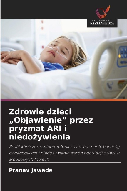 Zdrowie dzieci "Objawienie" przez pryzmat ARI i niedo¿ywienia - Pranav Jawade