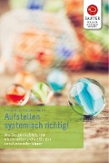 Cover-Bild zum Titel 'Aufstellen -  systemisch richtig!' von 'Christiane Sautter, Alexander Sautter'
