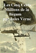 Cover-Bild zum Titel 'Les Cinq Cents Millions de Begum' von 'Jules Verne'