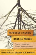 Cover-Bild zum Titel 'Repenser l'Acadie dans le monde' von ''