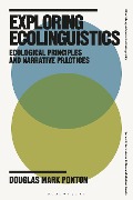 Exploring Ecolinguistics - Douglas Mark Ponton
