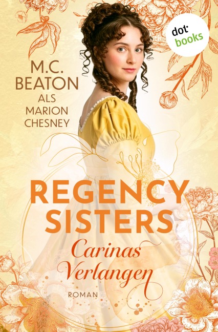 Regency Sisters - Carinas Verlangen - Marion Chesney