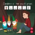 Sandrino e i tre piccoli gnomi. Ediz. CAA - Anastasia Buda, Rosita Piccolo