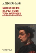 Cover-Bild zum Titel 'Machiavelli und die Politischen Verschwörungen' von 'Alessandro Campi'
