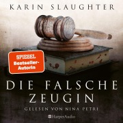 Cover-Bild zum Titel 'Die falsche Zeugin (ungekürzt)' von 'Karin Slaughter'
