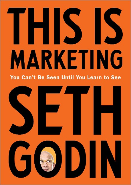 This Is Marketing - Seth Godin