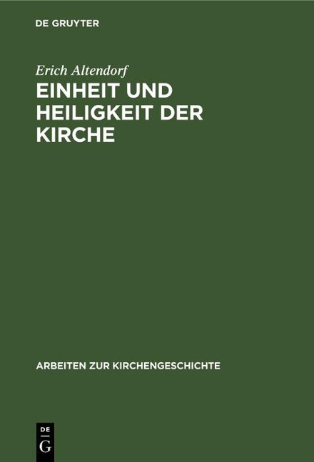 Einheit und Heiligkeit der Kirche - Erich Altendorf