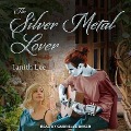 The Silver Metal Lover - Tanith Lee