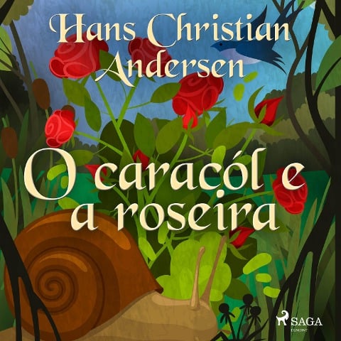 O caracól e a roseira - H. C. Andersen