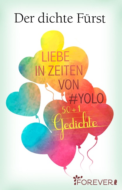 Liebe in Zeiten von #Yolo - Der dichte Fürst