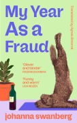 Cover-Bild zum Titel 'My Year As A Fraud' von 'Johanna Swanberg'