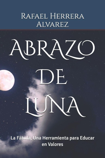 Abrazo de Luna - Rafael Herrera Alvarez