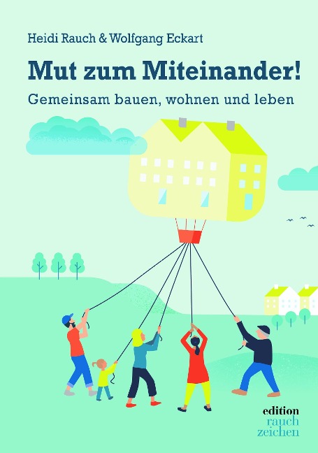 Mut zum Miteinander! - Heidi Rauch, Wolfgang Eckart