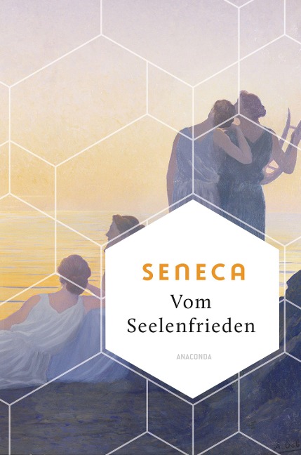Vom Seelenfrieden - Seneca