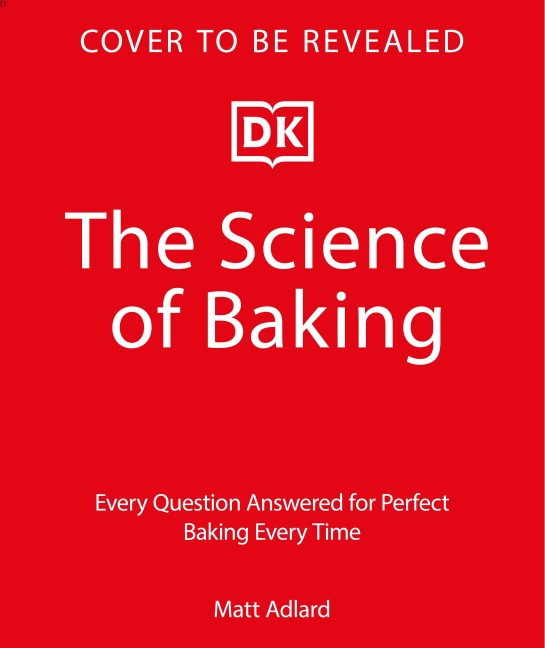 The Science of Baking - Matt Adlard