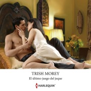 Cover-Bild zum Titel 'El último juego del jeque' von 'Trish Morey'