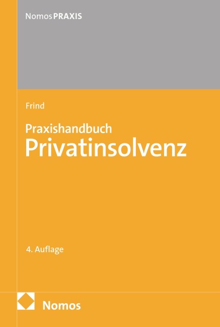 Praxishandbuch Privatinsolvenz - Frank Frind