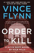 Cover-Bild zum Titel 'Order to Kill' von 'Vince Flynn, Kyle Mills'