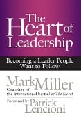 Cover-Bild zum Titel 'The Heart of Leadership' von 'Mark Miller'