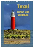 Texel sehen und verlieben (Wandkalender 2024 DIN A2 hoch), CALVENDO Monatskalender - Ralf Eckert