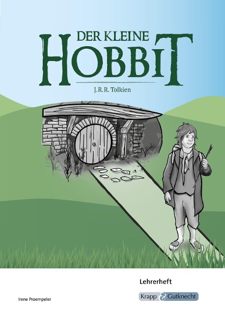 Der kleine Hobbit - J.R.R. Tolkien - Lehrerheft - John Ronald Reuel Tolkien, Irene Proempeler