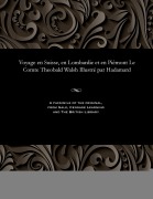 Cover-Bild zum Titel 'Voyage En Suisse, En Lombardie Et En Piémont Le Comte Theobald Walsh Illustré Par Hadamard' von 'Theobald Le Comte Walsh'