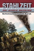 Cover-Bild zum Titel 'Stahlzeit 01. Schicksalsschlacht Kursk' von 'Tom Zola'