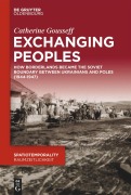 Cover-Bild zum Titel 'Exchanging Peoples' von 'Catherine Gousseff'